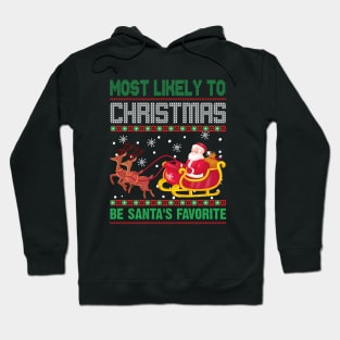 Most Likely To Christmas be santa's favorite Hoodie